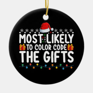Most Likely To Colour Code The Gifts Christmas Hol Ceramic Tree Decoration