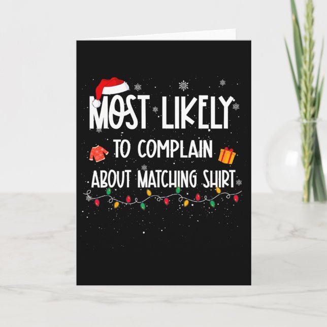 Most Likely To Complain About Matching Christmas F Card (Front)