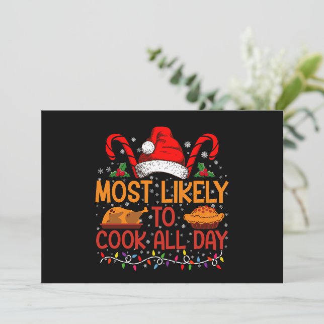 Most Likely To Cook All Day Thanksgiving Christmas Invitation (Standing Front)