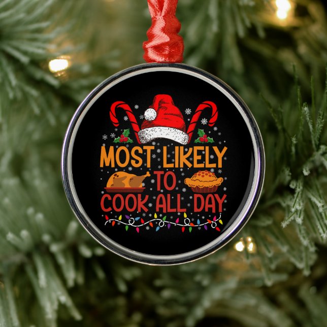 Most Likely To Cook All Day Thanksgiving Christmas Metal Tree Decoration (Tree)