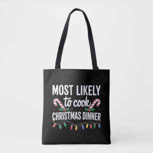 Most Likely To Cook Christmas Dinner Funny Family Tote Bag