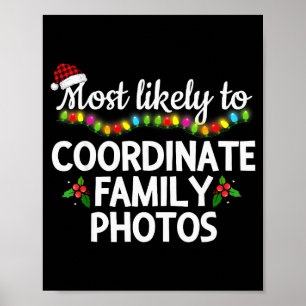 Most Likely To Coordinate Family Photos Matching C Poster