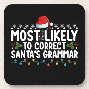 Most Likely To Correct Santa's Grammar Christmas Coaster