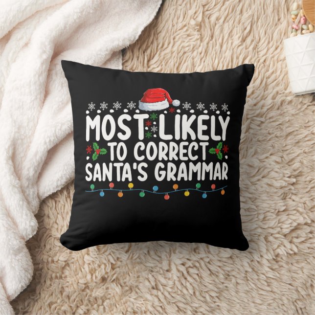 Most Likely To Correct Santa's Grammar Christmas Cushion (Blanket)