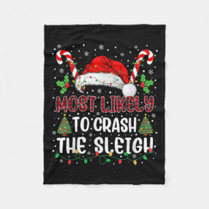 Most Likely To Crahe Sleigh Family Christmas Match Fleece Blanket