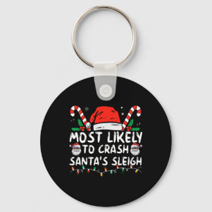Most Likely To Crash Santa's Sleigh Christmas Joke Key Ring