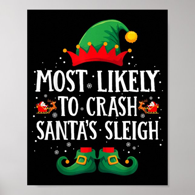 Most Likely To Crash Santa's Sleigh Matching Chris Poster (Front)