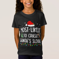 Most Likely To Crash Santas Sleigh Xmas Family Chr