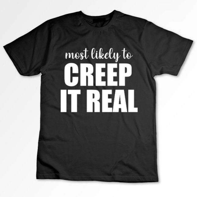 Most Likely To Creep It Real Funny Halloween T-Shirt (Creator Uploaded)