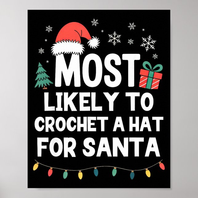 Most Likely To Crochet A Hat For Santa Christmas C Poster (Front)