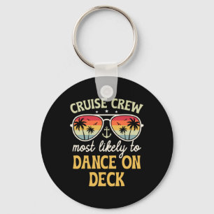 Most Likely To Dance On Deck Matching Family Cruis Key Ring