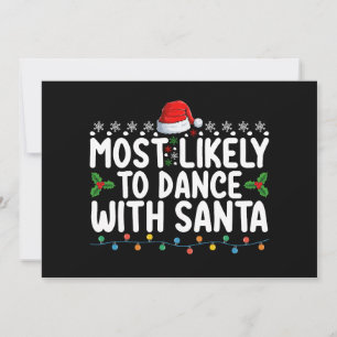 Most Likely To Dance With Santa Christmas Holiday Invitation