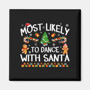 Most Likely To Dance With Santa Christmas Pajamas Magnet