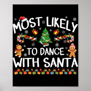 Most Likely To Dance With Santa Christmas Pajamas Poster