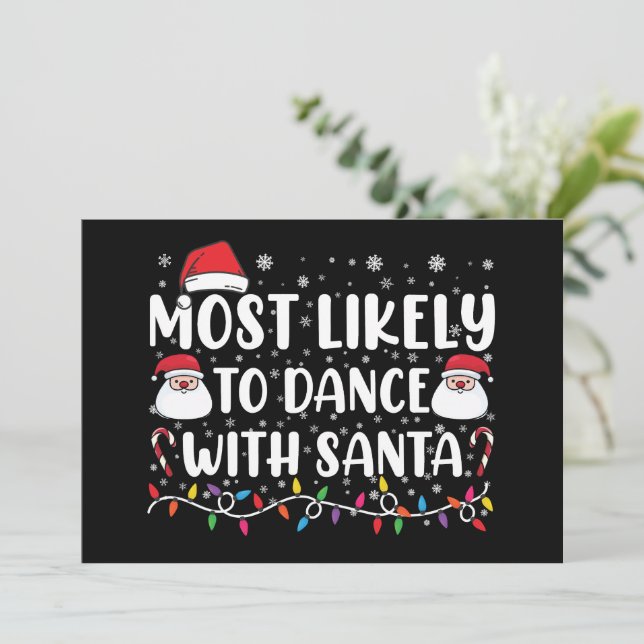 Most Likely To Dance With Santa Family Christmas Invitation (Standing Front)