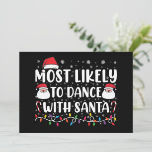 Most Likely To Dance With Santa Family Christmas Invitation