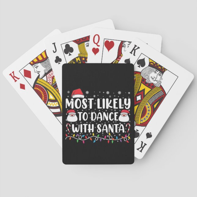 Most Likely To Dance With Santa Family Christmas Playing Cards (Back)