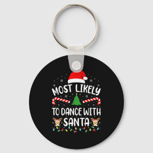 Most Likely To Dance With Santa Family Matching Xm Key Ring