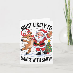 Most Likely To Dance With Santa Funny Christmas De Card