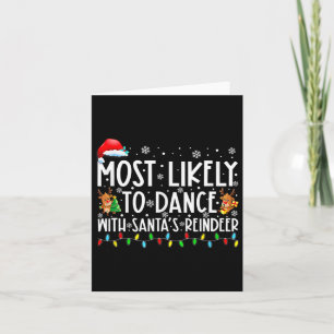 Most Likely To Dance With Santa’s Reindeer Family  Card