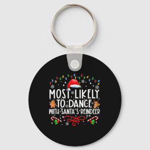 Most Likely To Dance With Santa’s Reindeer Family Key Ring