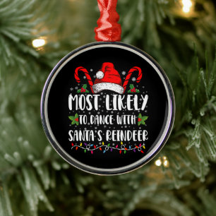 Most Likely To Dance With Santa’s Reindeer Family Metal Tree Decoration