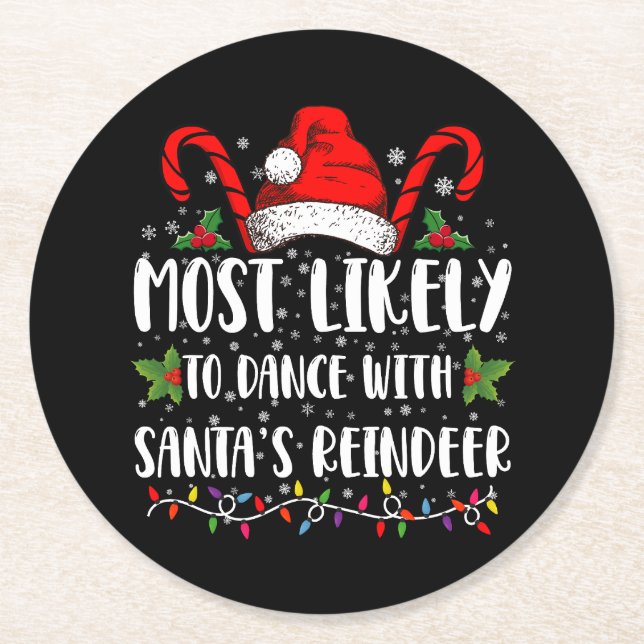Most Likely To Dance With Santa’s Reindeer Family Round Paper Coaster (Front)