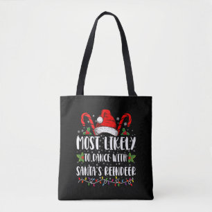Most Likely To Dance With Santa’s Reindeer Family Tote Bag