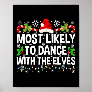 Most Likely To Dance With The Elves Christmas Matc Poster