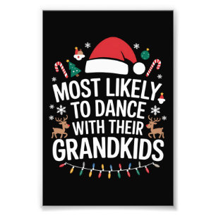 Most Likely to Dance With Their Grandkids Family Photo Print