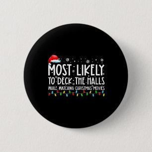Most Likely To Deck The Halls White Watching Chris 6 Cm Round Badge