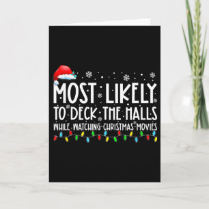 Most Likely To Deck The Halls White Watching Chris Card