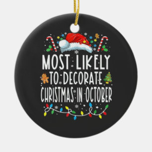 Most likely to decorate Christmas in October Ceramic Tree Decoration