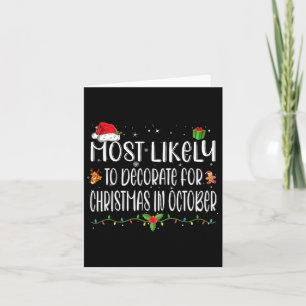 Most Likely To Decorate For Christmas In October S Card