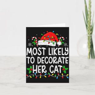 Most Likely To Decorate Her Cat Family Matching Ch Card