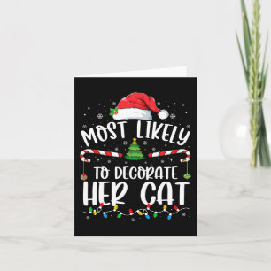 Most Likely To Decorate Her Cat Family Matching Ch Card