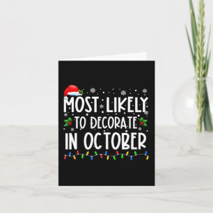 Most Likely To Decorate In October Fun Family Chri Card