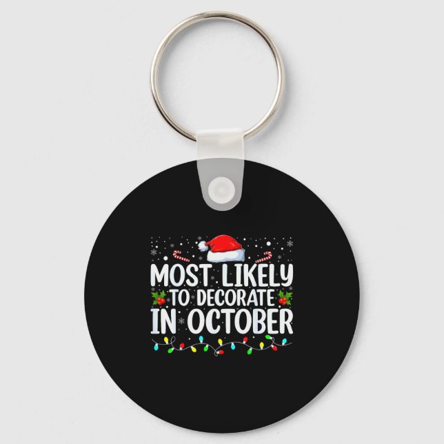 Most Likely To Decorate In October Funny Family Ch Key Ring (Front)