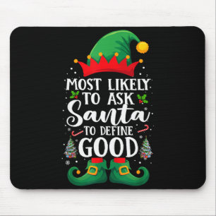 Most Likely To Define Good Matching Christmas Elf Mouse Mat