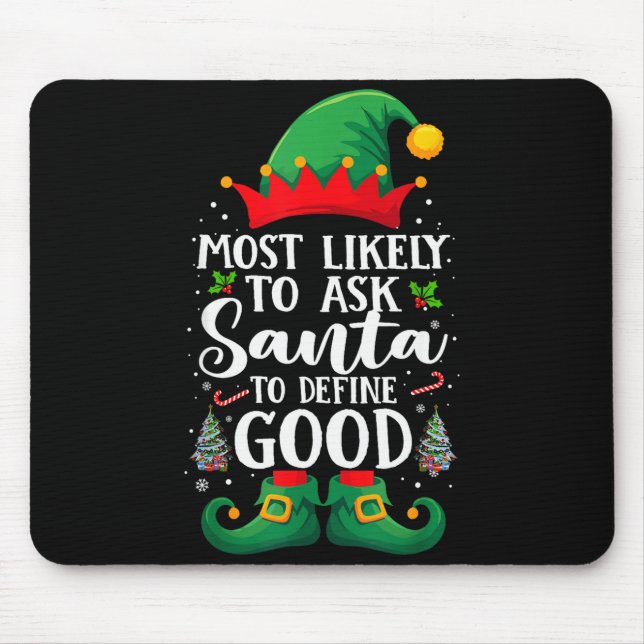 Most Likely To Define Good Matching Christmas Elf  Mouse Mat (Front)
