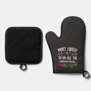 Most Likely To do all the Christmas Bakery  Oven Mitt & Pot Holder Set