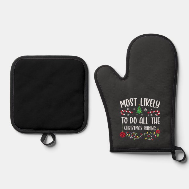 Most Likely To do all the Christmas Bakery  Oven Mitt & Pot Holder Set (Front)