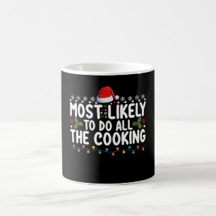 Most Likely To Do All The Cooking Christmas Holida Coffee Mug