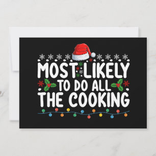 Most Likely To Do All The Cooking Christmas Holida Invitation