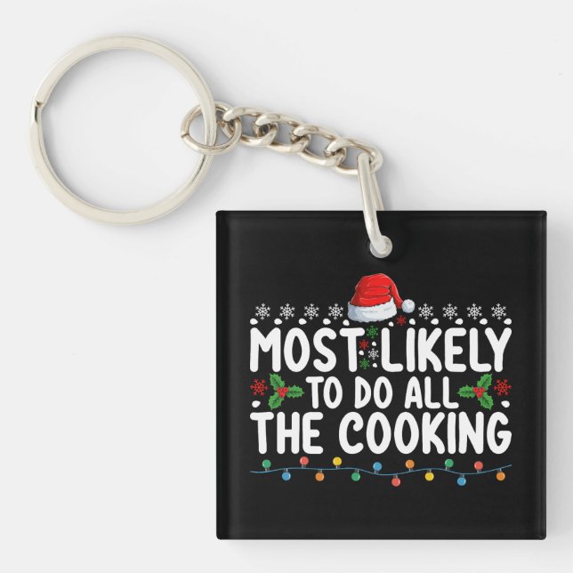 Most Likely To Do All The Cooking Christmas Holida Key Ring (Front)