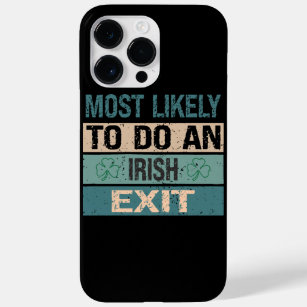 Most Likely To Do An Irish Exit Case-Mate iPhone 14 Pro Max Case