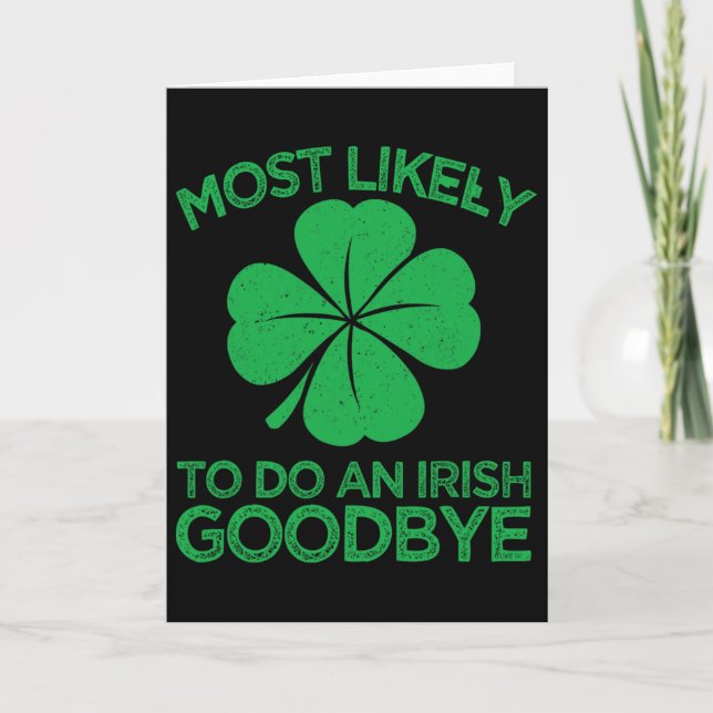 Most Likely To Do An Irish Exit Goodbye 12  Card (Front)