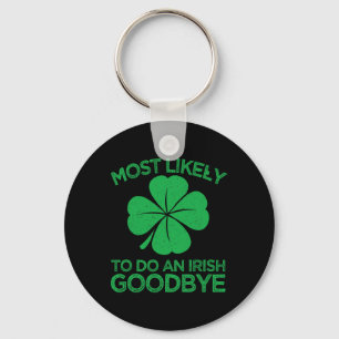 Most Likely To Do An Irish Exit Goodbye 12 Key Ring
