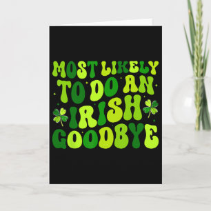 Most Likely To Do An Irish Exit Goodbye 2 Card