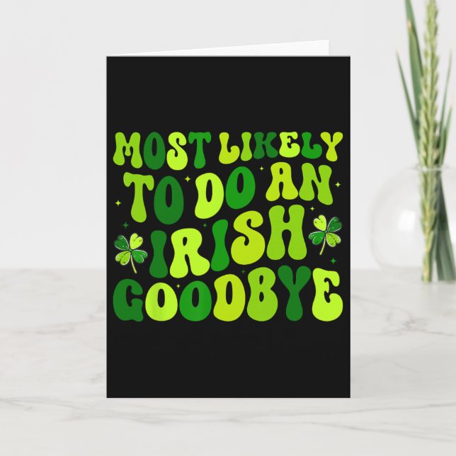 Most Likely To Do An Irish Exit Goodbye 2  Card (Front)